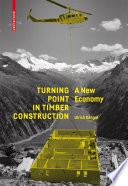 Turning point in timber construction a new economy / Ulrich Dangel.