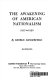 The awakening of American nationalism, 1815-1828 / by George Dangerfield.