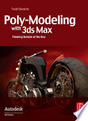 Poly-modeling with 3ds Max : thinking outside of the box / Todd Daniele.