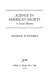 Science in American society : a social history / by George H. Daniels.