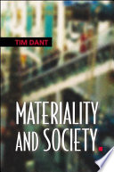 Materiality and society Tim Dant.