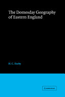 The Domesday geography of eastern England / by H.C. Darby.