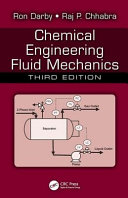 Chemical engineering fluid mechanics / Ron Darby, Raj P. Chhabra.