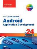 Sams teach yourself Android application development in 24 hours / Lauren Darcey, Shane Conder.