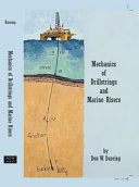 Mechanics of drillstrings and marine risers by Don W. Dareing.