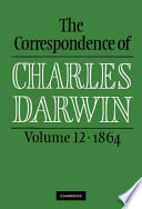 The correspondence of Charles Darwin edited by Frederick Burkhardt ... [et al.].