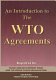 An Introduction to the WTO agreements / Bhagirath Lal Das.