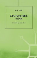 E.M. Forster's India / (by) G.K. Das ; foreword by John Beer.
