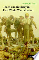 Touch and intimacy in First World War literature / Santanu Das.