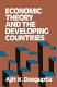 Economic theory and the developing countries / (by) Ajit K. Dasgupta.