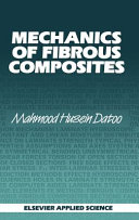 Mechanics of fibrous composites / Mahmood Husein Datoo.