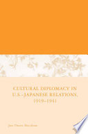 Cultural diplomacy in US-Japanese relations, 1919-1941 Jon Thares Davidann.