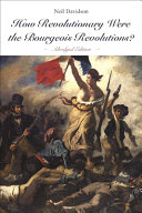 How revolutionary were the bourgeois revolutions? / Neil Davidson.