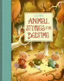 Animal stories for bedtime / retold by Susanna Davidson and Katie Daynes ; illustrated by Richard Johnson.