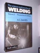 The science and practice of welding / A.C. Davies