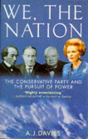We, the nation : the Conservative Party and the pursuit of power.