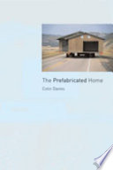 The prefabricated home / Colin Davies.