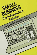 Small business : the independent retailer / Gary Davies and Kim Harris.
