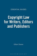 Copyright law for writers, editors and publishers / Gillian Davies in association with Ian Bloom, Ross & Craig Solicitors.