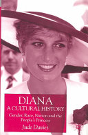 Diana, a cultural history / Jude Davies.
