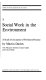 Social work in the environment : a study of one aspect of probation practice / by Martin Davies with ... (others).