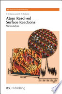 Atom resolved surface reactions : nanocatalysis / P.R. Davies and M.W. Roberts.