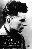 Beckett and eros : death of humanism / Paul Davies.