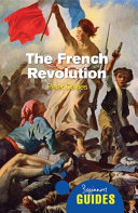 The French Revolution : a beginner's guide / Peter Davies.