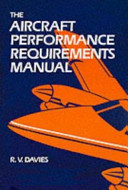 The aircraft performance requirements manual / R.V. Davies.