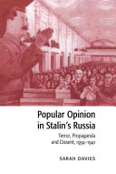Popular opinion in Stalin's Russia : terror, propaganda and dissent, 1934-1941 / Sarah Davies.