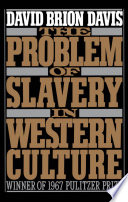 The problem of slavery in Western culture / David Brion Davis.