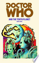 Doctor Who and the Tenth Planet : based on the BBC television serial The Tenth Planet by Kit Pedler and Gerry Davis by arrangement with the BBC / Gerry Davis.