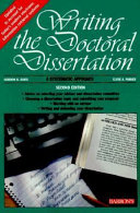Writing the doctoral dissertation : a systematic approach / by Gordon B. Davis, Clyde A. Parker.
