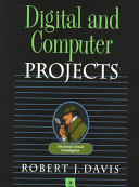 Digital and computer projects / Robert J. Davis.