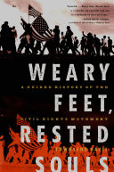 Weary feet, rested souls : a guided history of the Civil Rights Movement / Townsend Davis.