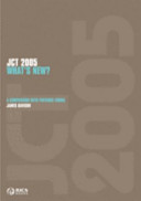 JCT 2005 what's new? / James Davison.