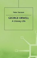 George Orwell : a literary life / Peter Davison.