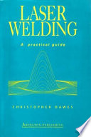 Laser welding : a practical guide / Christopher Dawes.
