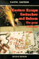 Eastern Europe, Gorbachev and reform : the great challenge / Karen Dawisha.