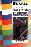 Russia and the new states of Eurasia : the politics of upheaval / Karen Dawisha and Bruce Parrott.