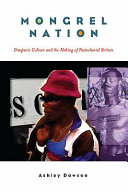 Mongrel nation diasporic culture and the making of postcolonial Britain / Ashley Dawson.