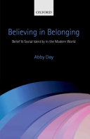 Believing in belonging : belief and social identity in the modern world / Abby Day.