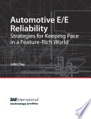 Automotive E/E reliability strategies for keeping pace in a feature-rich world / by John Day.
