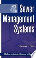 Sewer management systems / Thomas J. Day.