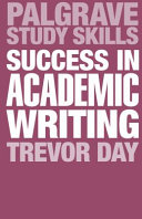 Success in academic writing / Trevor Day.