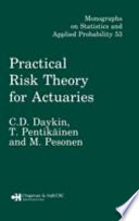 Practical risk theory for actuaries / C.D. Daykin, T. Pentikäinen, and M. Pesonen.