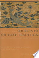Sources of Chinese tradition. compiled by Wm. Theodore de Bary and Richard Lufrano ; with the collaboration of Wing-tsit Chan ... [et al.] and contributions by John Berthrong ... [et al.].