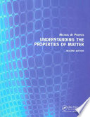 Understanding the properties of matter / Michael De Podesta.