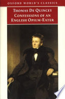 Confessions of an English opium-eater and other writings.