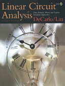 Linear circuit analysis : time domain, phasor and laplace transform approaches / Raymond A. DeCarlo, Pen-Min Lin.